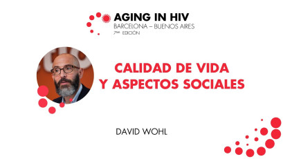 Aspectos sociales, fragilidad y nutrición x David Wohl | #AgingInHIV