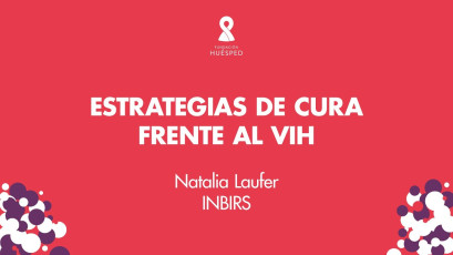 Estrategias de cura frente al VIH  x Natalia Laufer #SimposioHuésped.