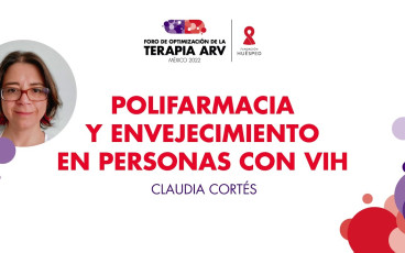 Polifarmacia y envejecimiento en personas con VIH x Claudia Cortés #ForoTerapiaARV