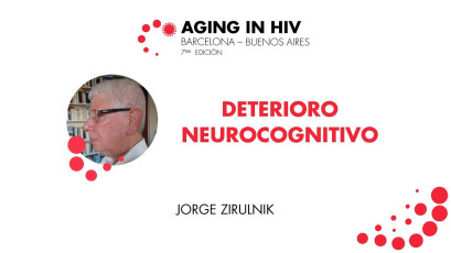 Deterioro neurocognitivo x Jorge Zirulnik | #AgingInHIV