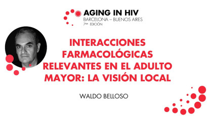 Interacciones farmacológicas relevantes en el adulto mayor x Waldo Belloso | #AgingInHIV