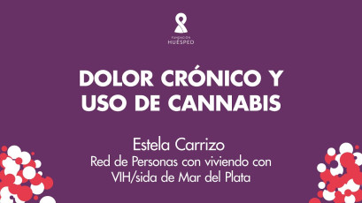 Dolor crónico y uso de cannabis x Estela Carrizo #SimposioHuésped.