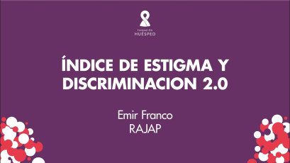 Índice de Estigma y Discriminación 2.0 x Emir Franco #SimposioHuésped.