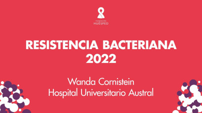 Resistencia bacteriana 2022 x Wanda Cornistein #SimposioHuésped.