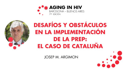 Desafíos y obstáculos en la implementación de la PrEP: caso Cataluña x Josep M. Argimon |#AnginInHIV